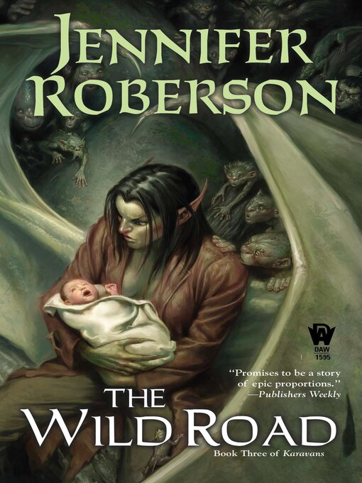 Title details for The Wild Road by Jennifer Roberson - Available